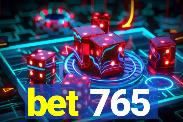 bet 765